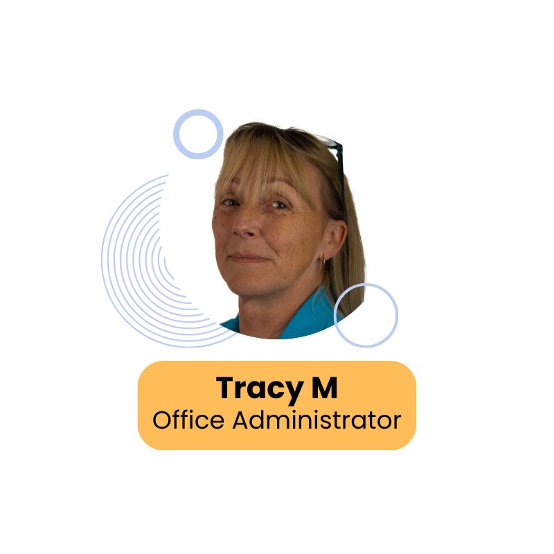 Tracy M, Office Administrator