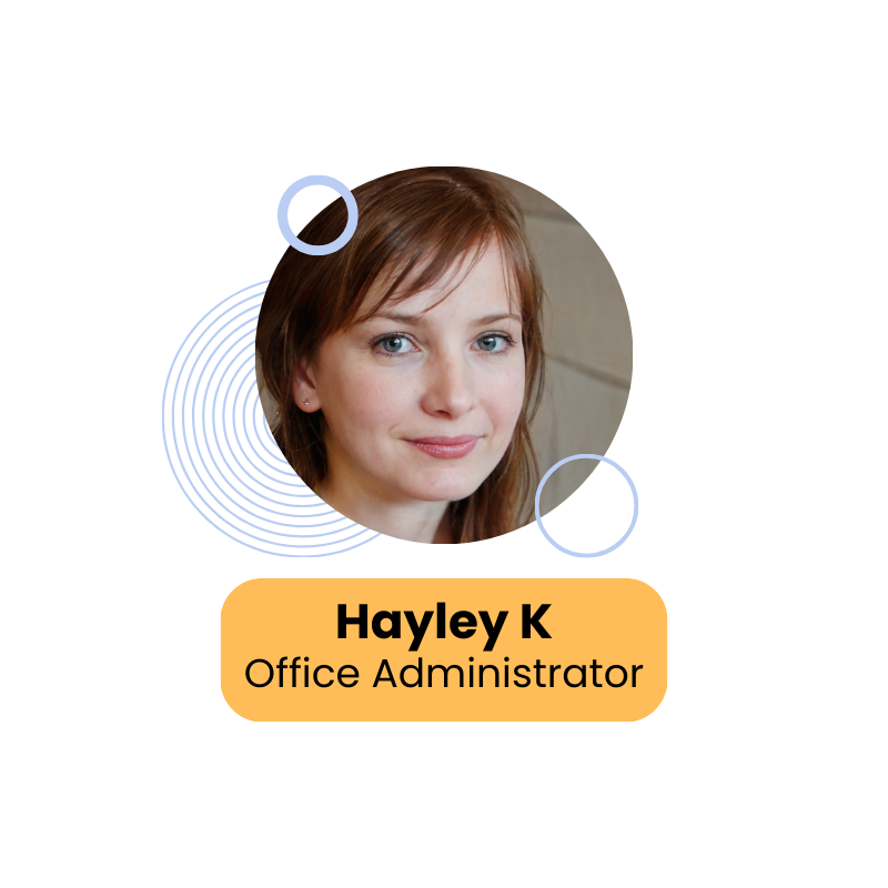 Hayley, Office Administrator